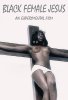 black_female_jesus_poster_600_by_passionofagoddess-dbwzwpo.jpg